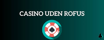 Bedste Danske Casino uden ROFUS Bedste Danske Casino uden ROFUS